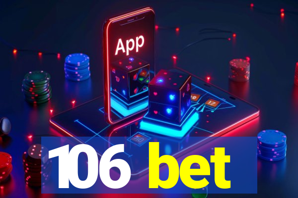 106 bet